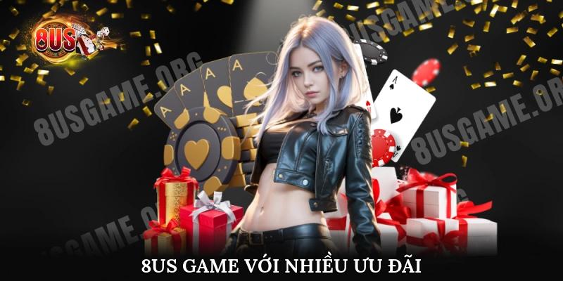 8US Game với nhiều ưu đãi